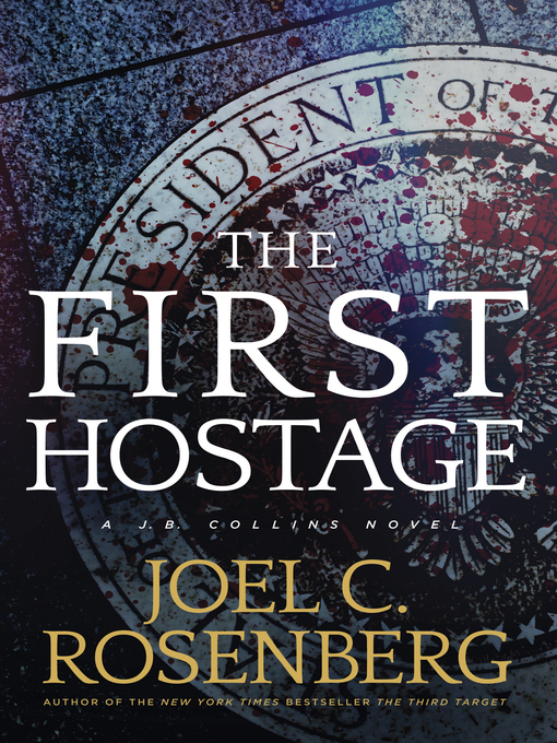 Title details for The First Hostage by Joel C. Rosenberg - Wait list